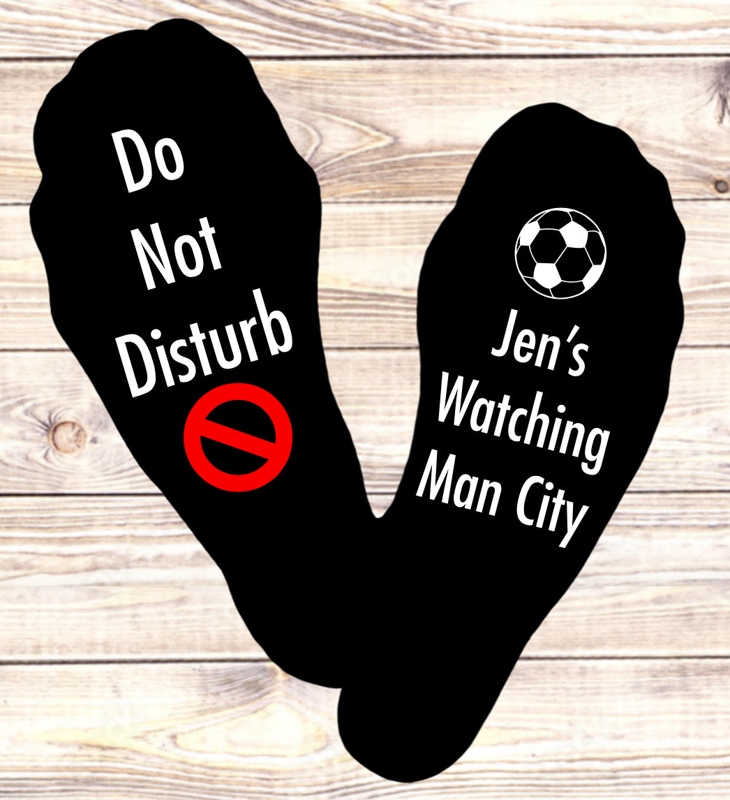 Do Not Disturb, Watching Man City Personalised Socks