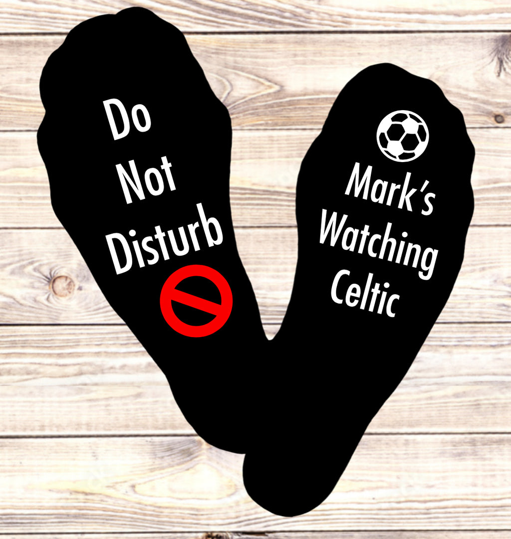 Do Not Disturb, Watching Celtic Socks