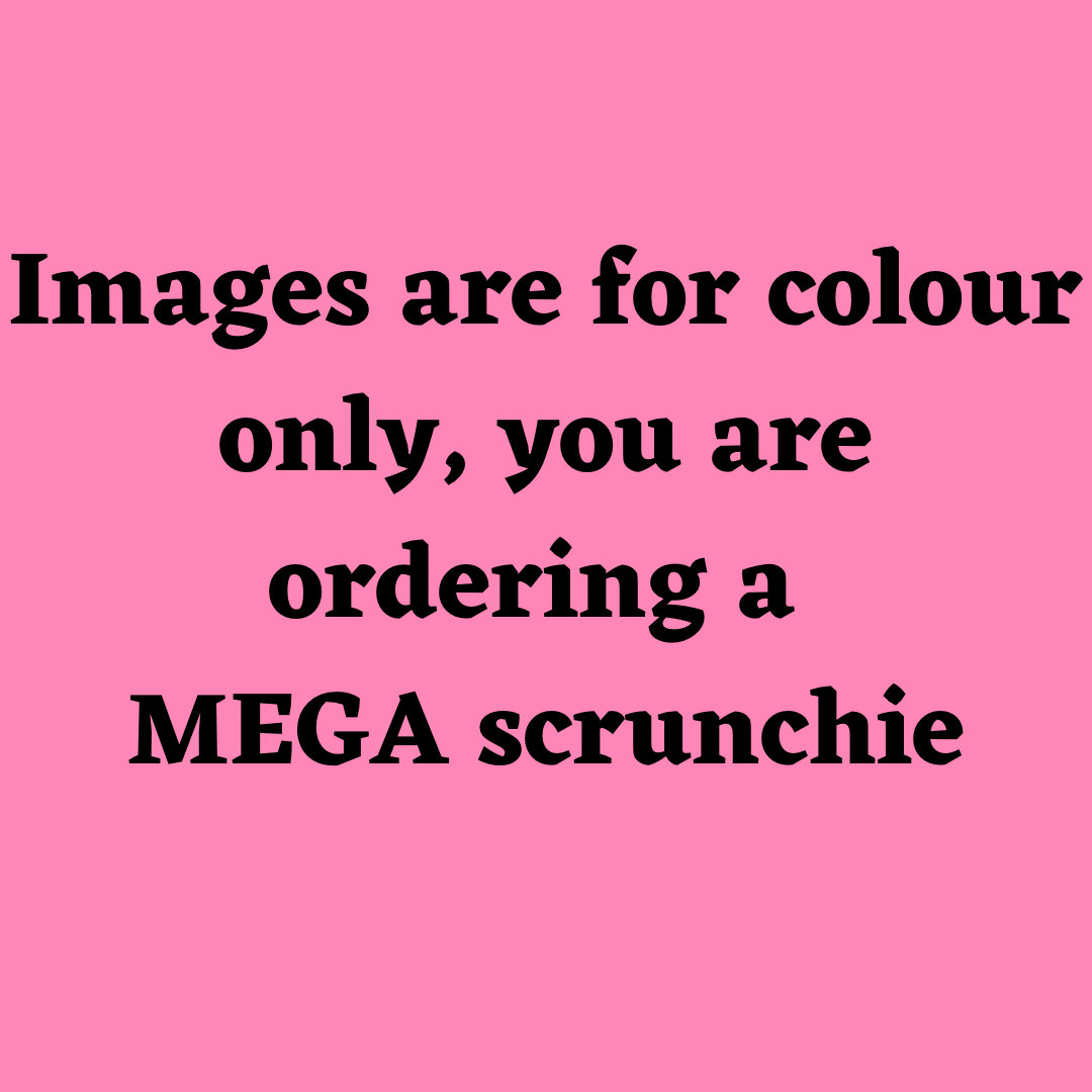 MEGA Satin Scrunchie PRE-ORDER - XXL SCRUNCHIES