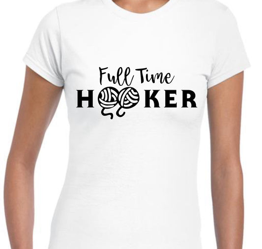 Full Time Hooker T-shirt